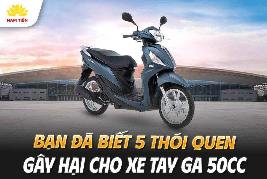 5-THÓI-QUEN-GÂY-HẠI-CHO-XE-GA-50CC