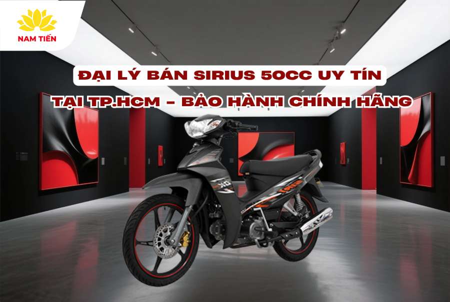 Đại Lý Bán Sirius 50cc Uy Tín Tại TP.HCM – Bảo Hành Chính Hãng