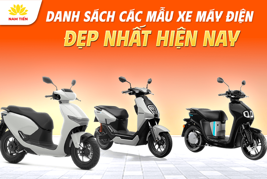 Danh Sách Các Mẫu Xe Máy Điện Đẹp Nhất Hiện Nay