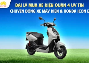 Đại Lý Mua Xe Điện Quận 4 Uy Tín: Chuyên Dòng Xe Máy Điện