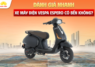 Đánh Giá Nhanh: Xe Máy Điện Espero Vespa Có Bền Không?