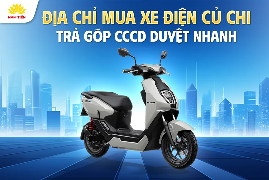 dia-chi-mua-xe-dien-cu-chi-tra-gop-cccd-duyet-nhanh