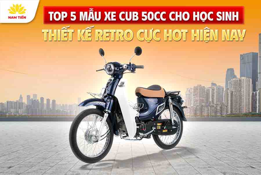 Top-5-mau-xe-cub-cho-hoc-sinh