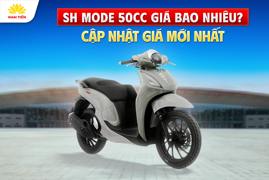 SH Mode 50cc Giá Bao Nhiêu? Cập Nhật Giá Mới Nhất