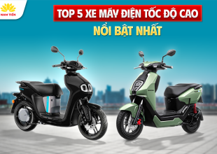 Top 5 Xe Máy Điện Tốc Độ Cao Nổi Bật Nhất