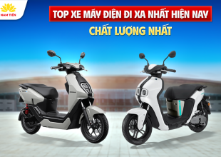 Top Xe Máy Điện Đi Xa Nhất Hiện Nay Chất Lượng Nhất