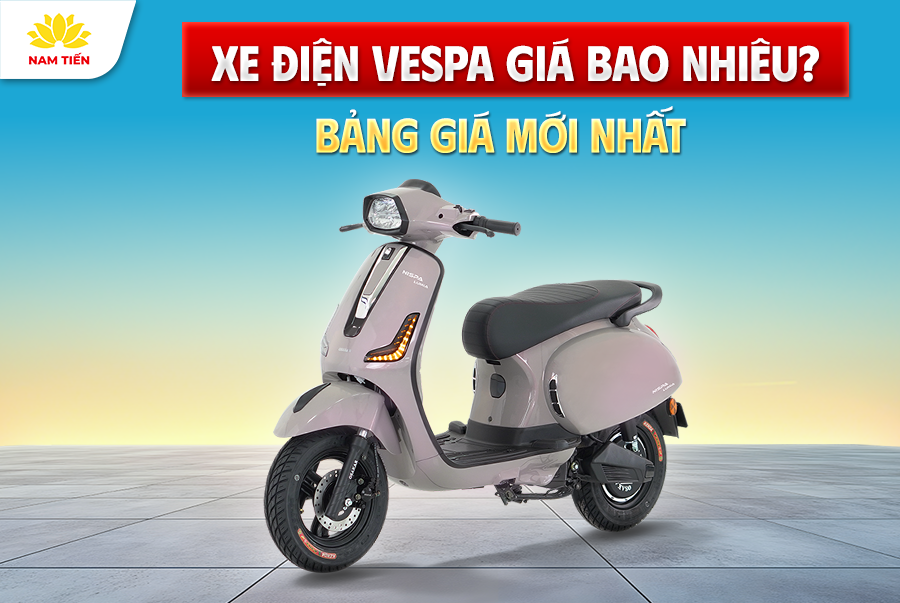 Xe Điện Vespa Giá Bao Nhiêu? Bảng Giá Mới Nhất