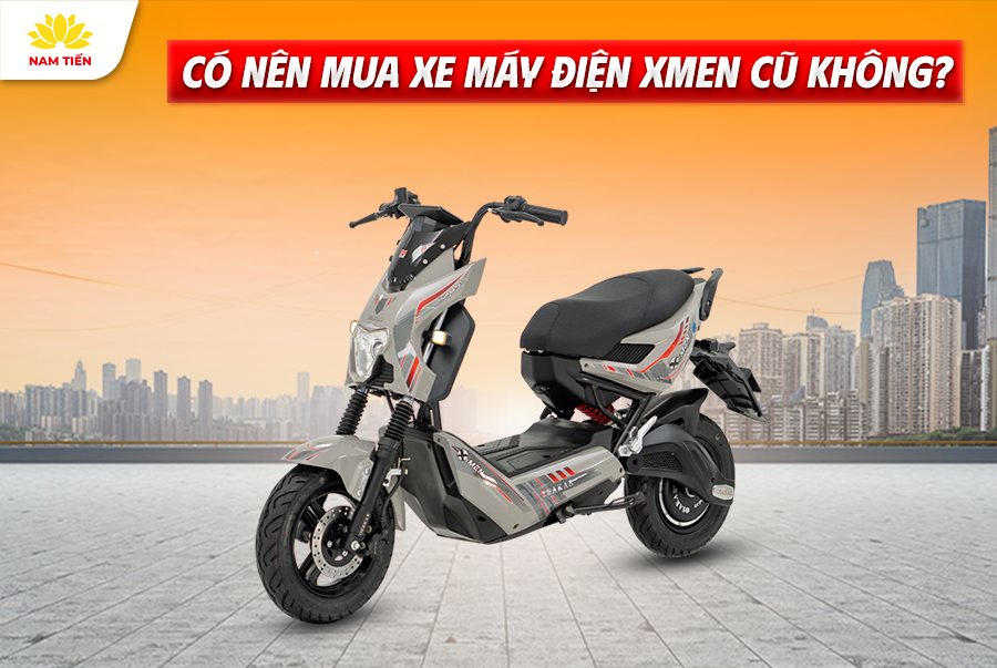 Có Nên Mua Xe Máy Điện Xmen Cũ Không?