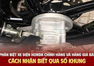 Phân biệt xe điện Honda chính hãng và hàng giả bãi: Cách nhận biết qua số khung