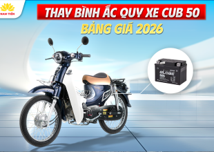 Thay Bình Ăc Quy Xe Cub 50 Giá Bao Nhiêu? Bảng giá 2026