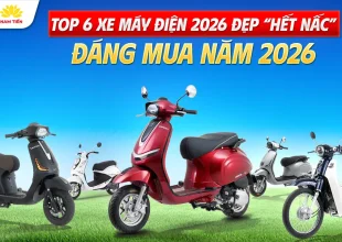 Top 6 Xe Máy Điện Đẹp “Hết Nấc”, Đáng Mua Năm 2026