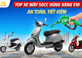 Top Xe Máy 50cc Dùng Xăng E10 An Toàn, Tiết Kiệm