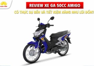 Review xe số 50cc Amigo: Có thực sự bền và tiết kiệm xăng như lời đồn?