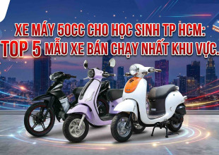 Xe máy 50cc cho học sinh TP HCM: Top 5 mẫu xe bán chạy nhất khu vực 