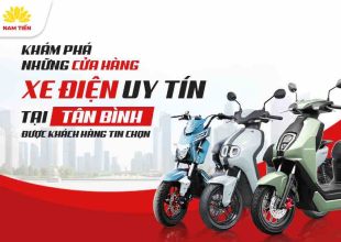 Khám Phá Những Cửa Hàng Xe Điện Uy Tín Tại Tân Bình Được Khách Hàng Tin Chọn 