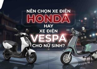 Nên chọn xe điện Honda hay xe điện Vespa cho nữ sinh?