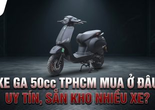 Xe Ga 50cc TPHCM Mua Ở Đâu Uy Tín, Sẵn Kho Nhiều Xe?