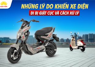 Những Lý Do Khiến Xe Điện Đi Bị Giật Cục Và Cách Xử Lý